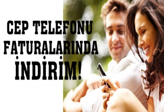 Cep telefonu faturalarında indirim!