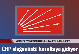 CHP Ankara olağanüstü kurultaya gidiyor