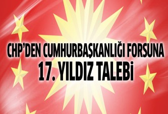 CHP: Cumhurbaşkanlığı forsuna 17'nci yıldız da eklensin