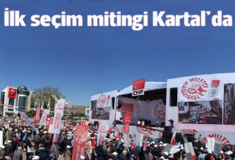 CHP seçim mitinglerine Kartal'dan başladı