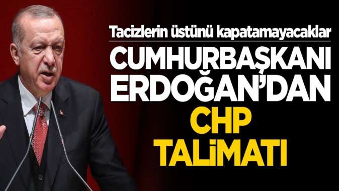 CHPdeki tecavüz skandalları sonrası Erdoğandan talimat!