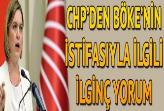 CHP'den Böke'nin istifasına ilginç yorum: Bizim için de sürpriz oldu