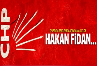 CHP'den Fidan açıklaması: Yeniden MİT Müsteşarı olamaz