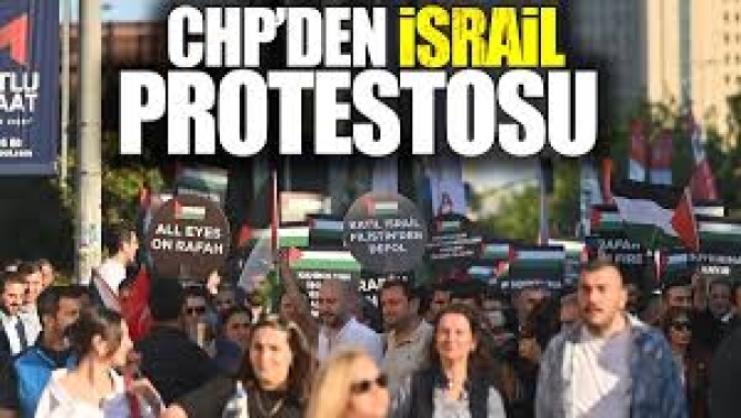 CHPden İsrail protestosu