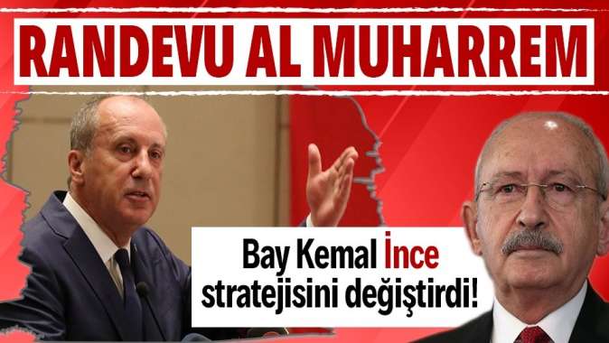 CHPden Muharrem İnceye mesaj: Randevu al gel