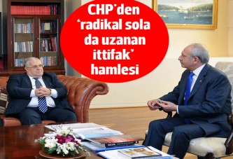 CHP'den 'radikal sola uzanan' ittifak hamlesi