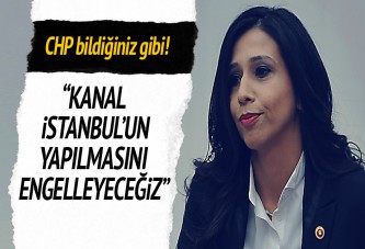 CHP'li vekil Yedekçi: Kanal İstanbul'a izin vermeyeceğiz