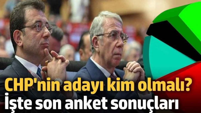 CHPnin adayı kim olmalı? Seçmen adayını seçti