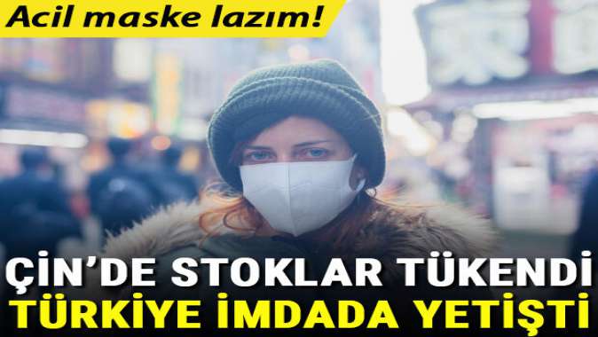 Çin’de stoklar tükendi, Türkiye imdada yetişti! Acil maske lazım...