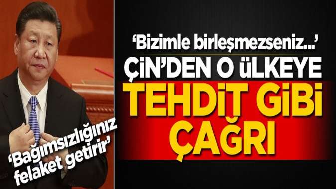 Çinden Asya ülkesine tehdit gibi çağrı: Bizle birleşmezseniz...