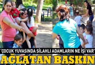 Çocuk yuvasına baskın gibi tahliye