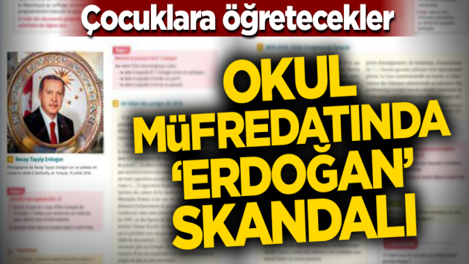 Çocuklara öğretecekler... Okul müfredatında Erdoğan skandalı