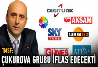 Çukurova Grubu iflas edecekti