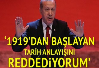 Cumhurbaşkanı Erdoğan: Tarihimizi 1919'dan başlatan tarih anlayışını reddediyorum