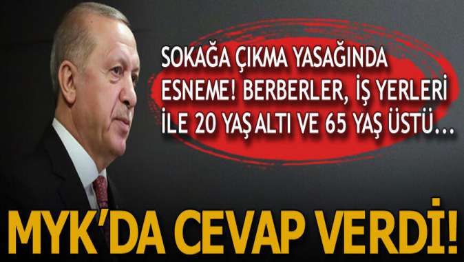 Cumhurbaşkanı Erdoğandan sokağa çıkma yasağının esnetilmesi talebine cevap