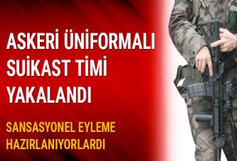 DAEŞ’in askeri üniformalı suikast timi çökertildi