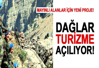 Dağlar turizme açılılıyor!