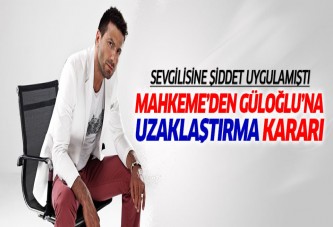 Davut Güloğlu'na şiddet uzaklaştırması