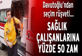 Davutoğlu: Yüzde 50 zam yapılacak