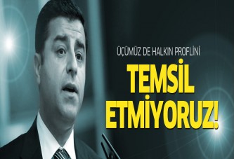 Demirtaş: Üçümüz de profili temsil etmiyoruz