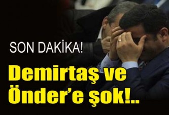 Demirtaş ve Sırrı Süreyya Önder'e şok!