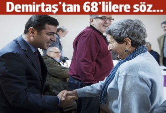 Demirtaş'tan 68'lilere: Alternatif bir halk hareketi oluşturacağız