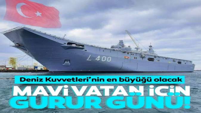 Deniz Kuvvetlerinin en büyüğü olacak