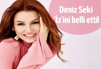 Deniz Seki 'İz'ini belli etti!