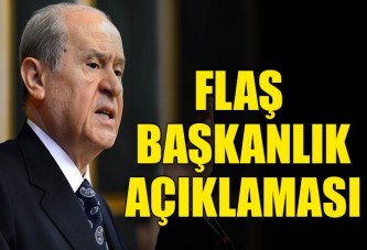 Devlet Bahçeli'den 'başkanlık' açıklaması