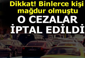 Dikkat! O cezalar iptal edildi!