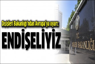 Dışişleri Bakanlığı: Avrupa'da İslam karşıtlığından endişeliyiz