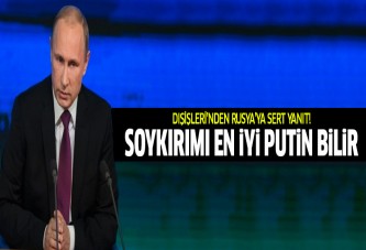 Dışişleri Bakanlığı'ndan Putin'e soykırım tepkisi!