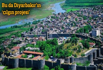 Diyarbakır'da yeni bir 'şehir' kurulacak