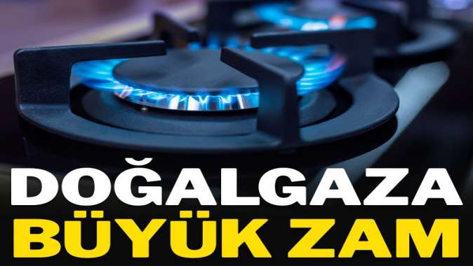 Doğalgaz zammı belli oldu