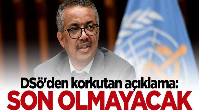 DSÖden korkutan açıklama: Son olmayacak