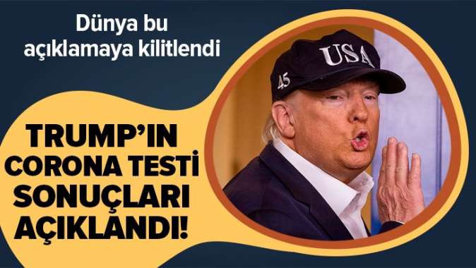 Dünya bu açıklamaya kilitlendi! Trumpın corona virüs testi sonuçları açıklandı.