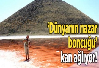 'Dünyanın nazar boncuğu' kan ağlıyor