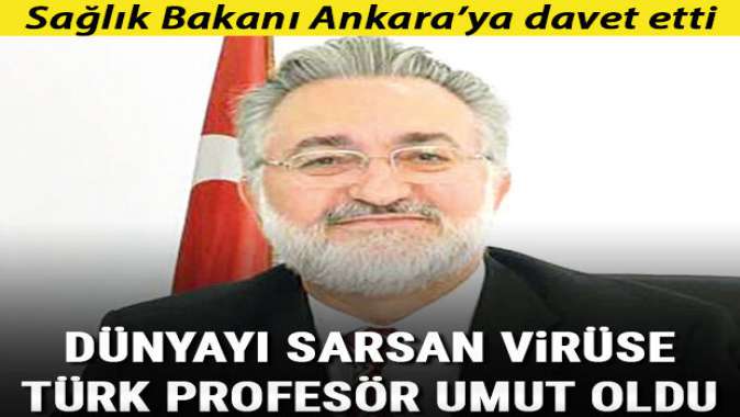 Dünyayı sarsan koronavirüse Türk profesör umut oldu