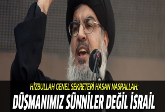 'Düşmanımız Sünniler değil İsrail'