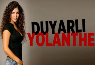 Duyarlı Yolanthe!