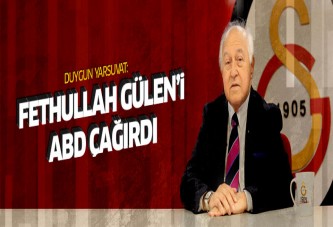 Duygun Yarsuvat: Fethullah Gülen'i ABD çağırdı