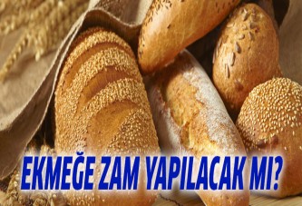 Ekmeğe zam yapılacak mı?