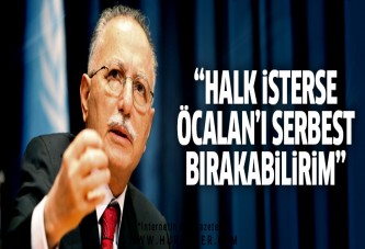 Ekmeleddin İhsanoğlu Öcalan'ı serbest bırakabilirim demişti