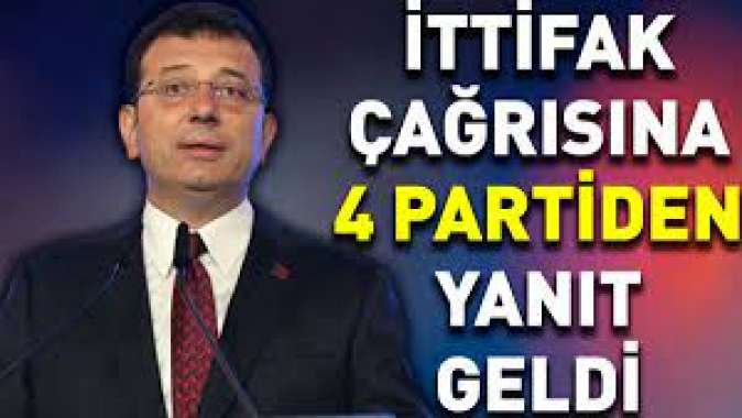 Ekrem İmamoğlunun ittifak çağrısına 4 partiden yanıt geldi