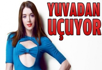 Elif yuvadan uçuyor!