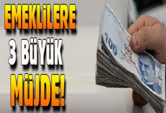 Emekliye 2017'de 3 güzel haber!