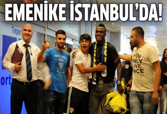 Emenike İstanbul'da