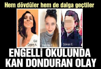 Engelli okulunda dayak skandalı!