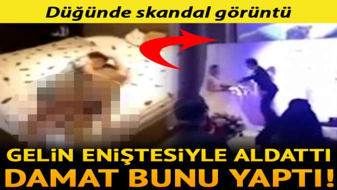 Eniştesiyle aldattı, damat görüntülerini düğünde ekrana yansıttı