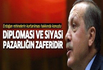 Erdoğan: ''Diplomasi ve siyasi pazarlığın zaferidir''